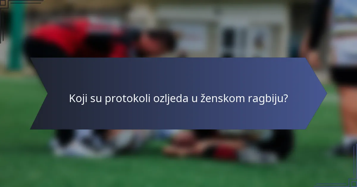 Koji su protokoli ozljeda u ženskom ragbiju?